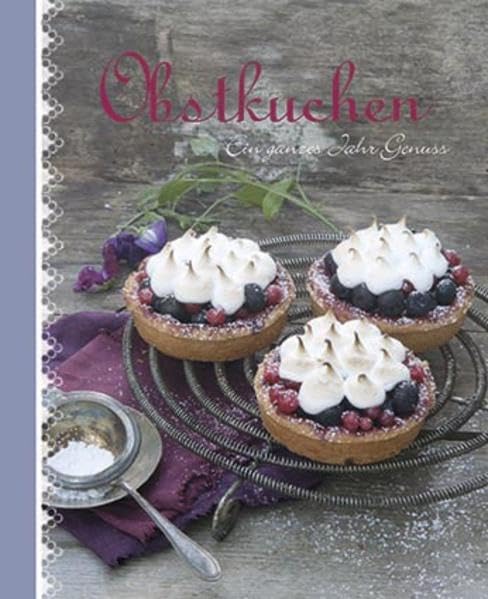 Obstkuchen: Ein ganzes Jahr Genuss Leisure, Home & Garden