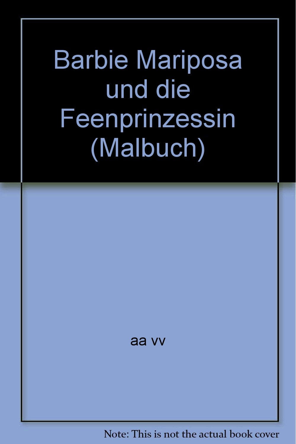 Barbie Mariposa und die Feenprinzessin: Malspaß Non-fiction