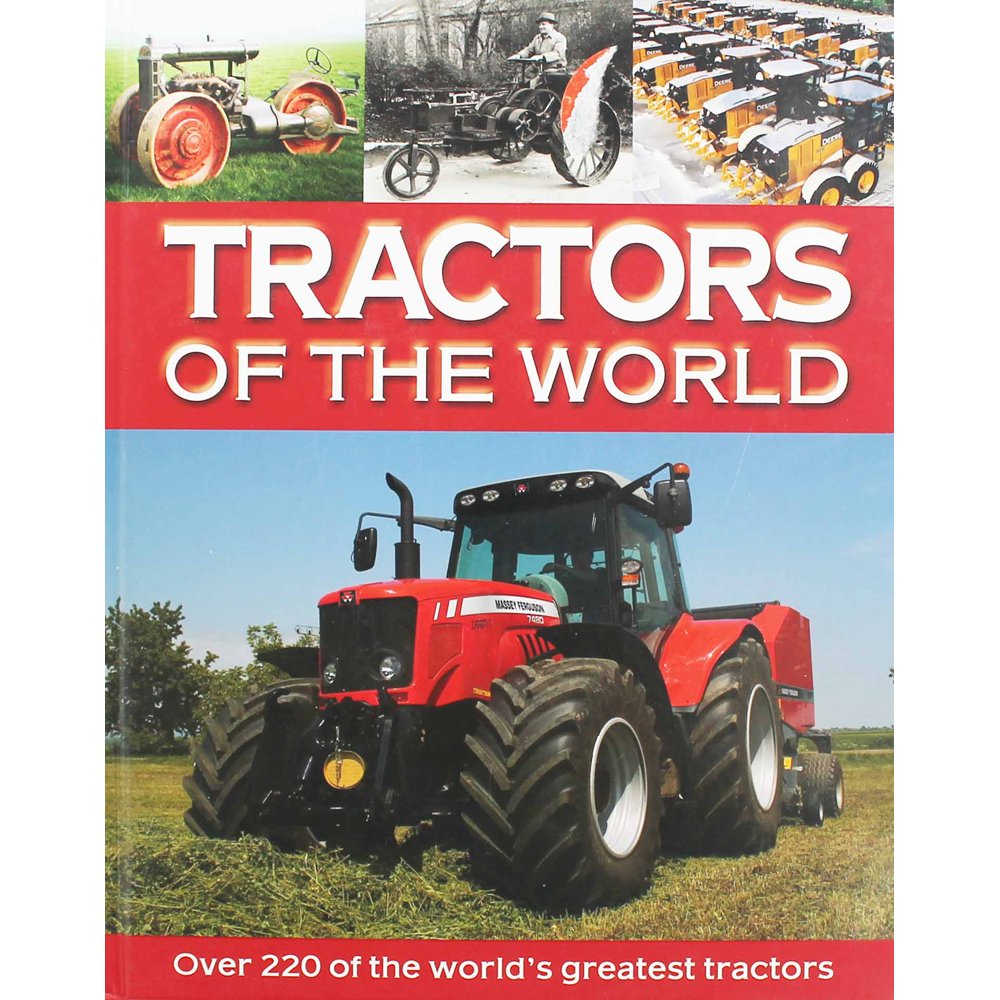 Tractors of the World: Over 220 of the World's Greatest Tractors book