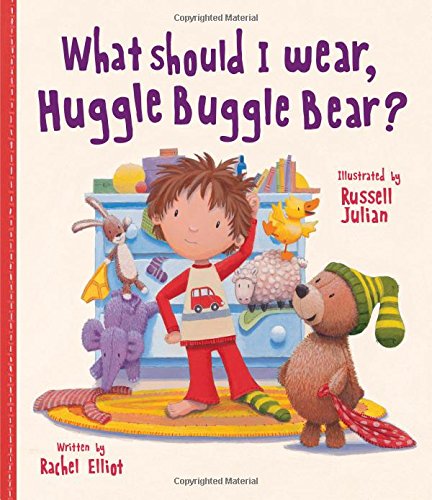 What Should I Wear, Huggle Buggle Bear? (Picture Book) Novels & Short Stories