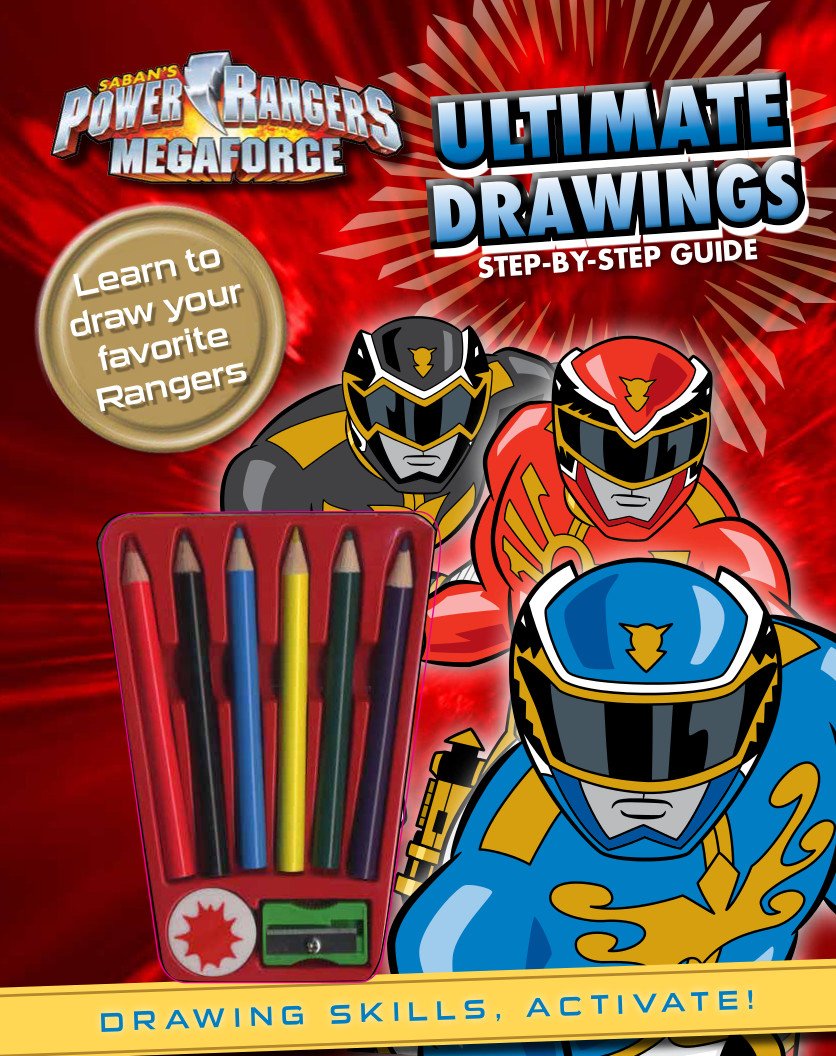 Power Rangers Megaforce: Ultimate Drawings Step-By-Step Guide Books