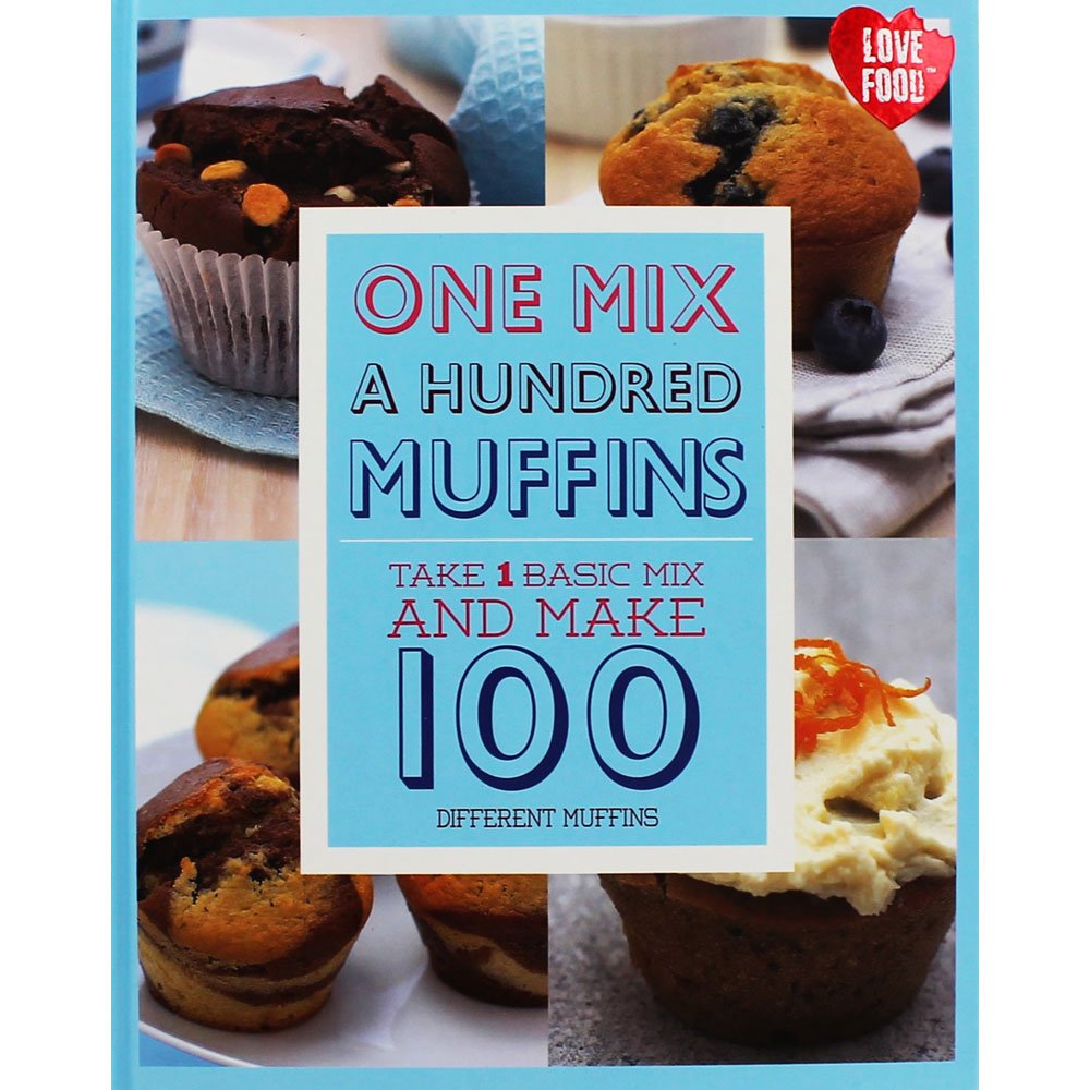 1 Mix = 100 Muffins - Love Food Books
