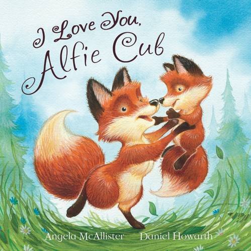 I Love You, Alfie Cub (Picture Story Book) Novels & Short Stories