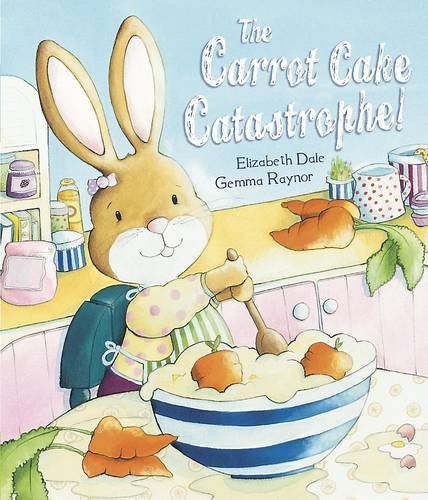 The Carrot Cake Catastrophe! (Picture Story Book) Novels & Short Stories