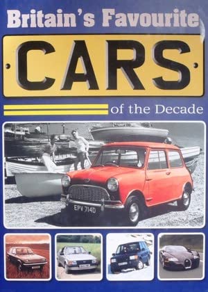 Britain's Favourite Cars of the Decade book