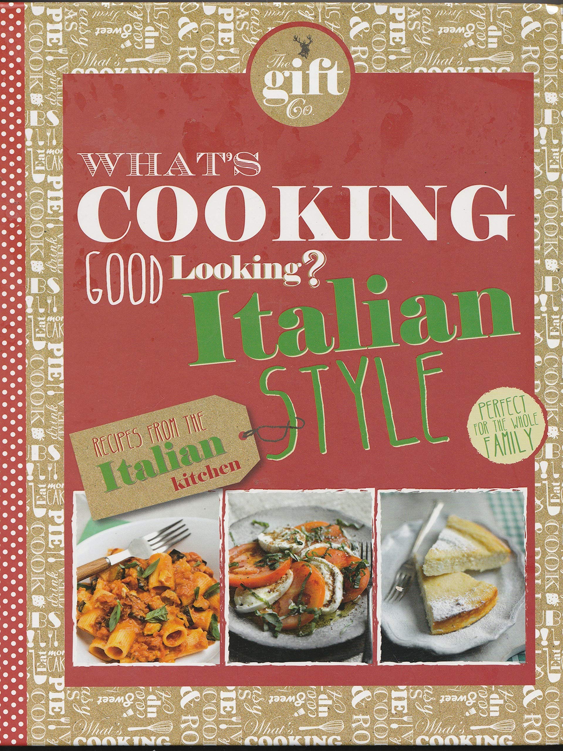 WHAT'S COOKING GOOD LOOKING? Italian Style book