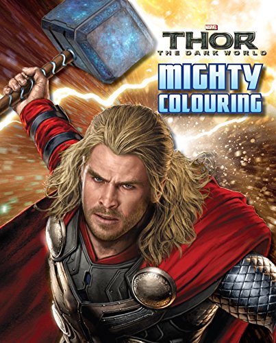 Marvel Thor 2: The Dark World Mighty Colouring: The Dark World Colouring Book book