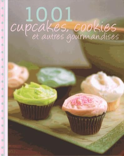 1001 cupcakes, cookies et autres gourmandises book