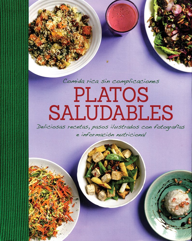 Comida Rica Sin Complicaciones - Platos Saludables book