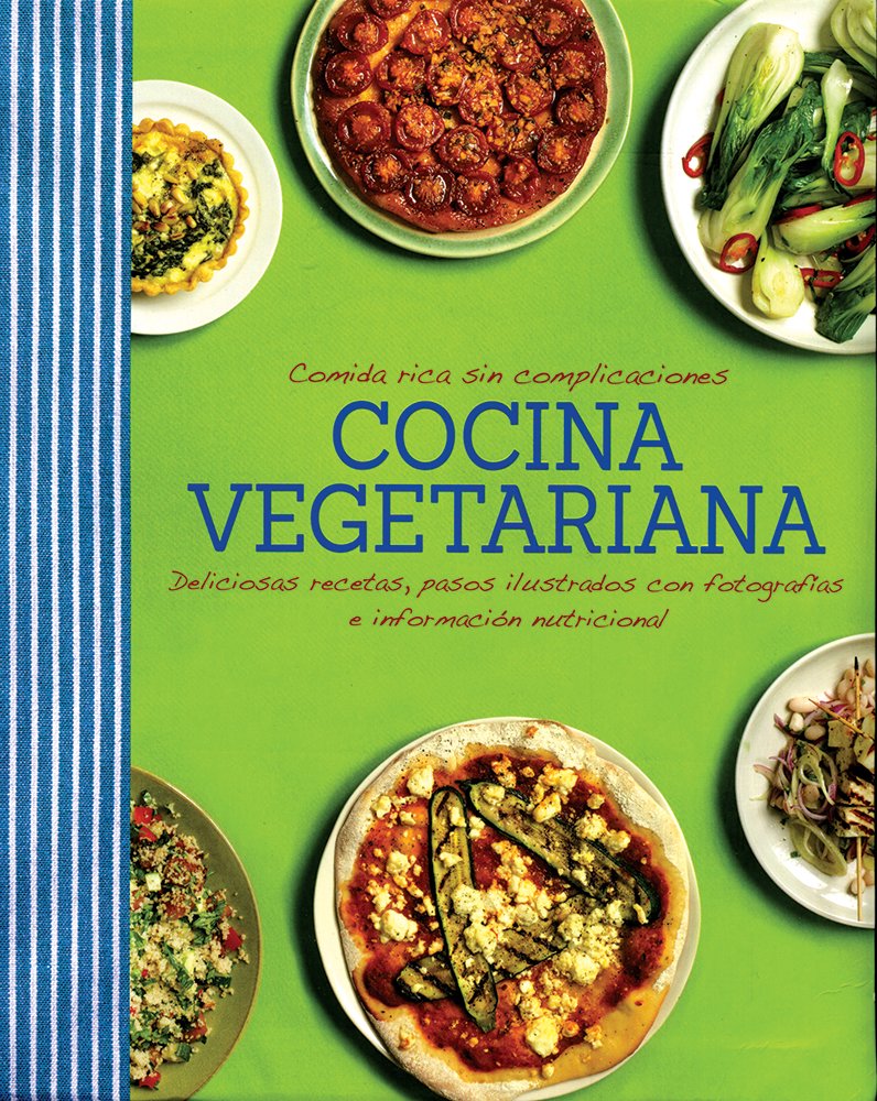 Comida Rica Sin Complicaciones - Cocina Vegeteriana book