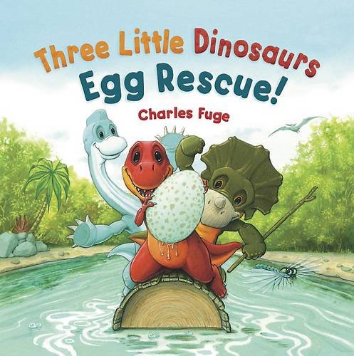 Three Little Dinosaurs Egg Rescue! book