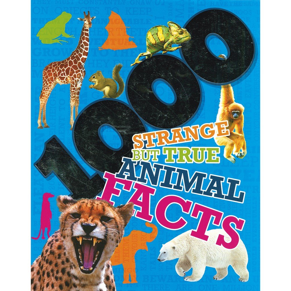 1000 Strange but True Animal Facts Non-fiction