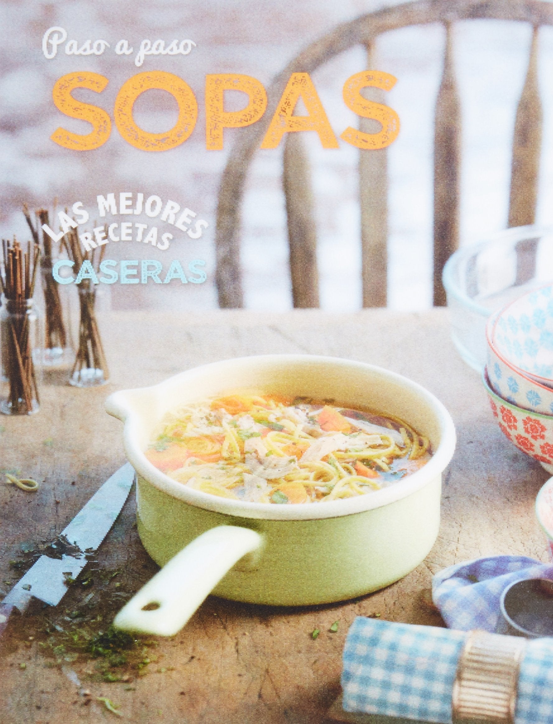 Las Mejores Recetas Caseras Paso a Paso - Sopas book