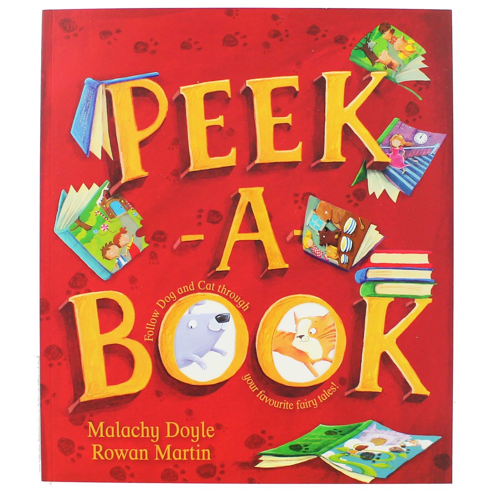 Peek-A-Book - Follow Dog and Cat as They Chase Each Other Through the Pages of Well-Known Fairy Tales and Rhymes! book