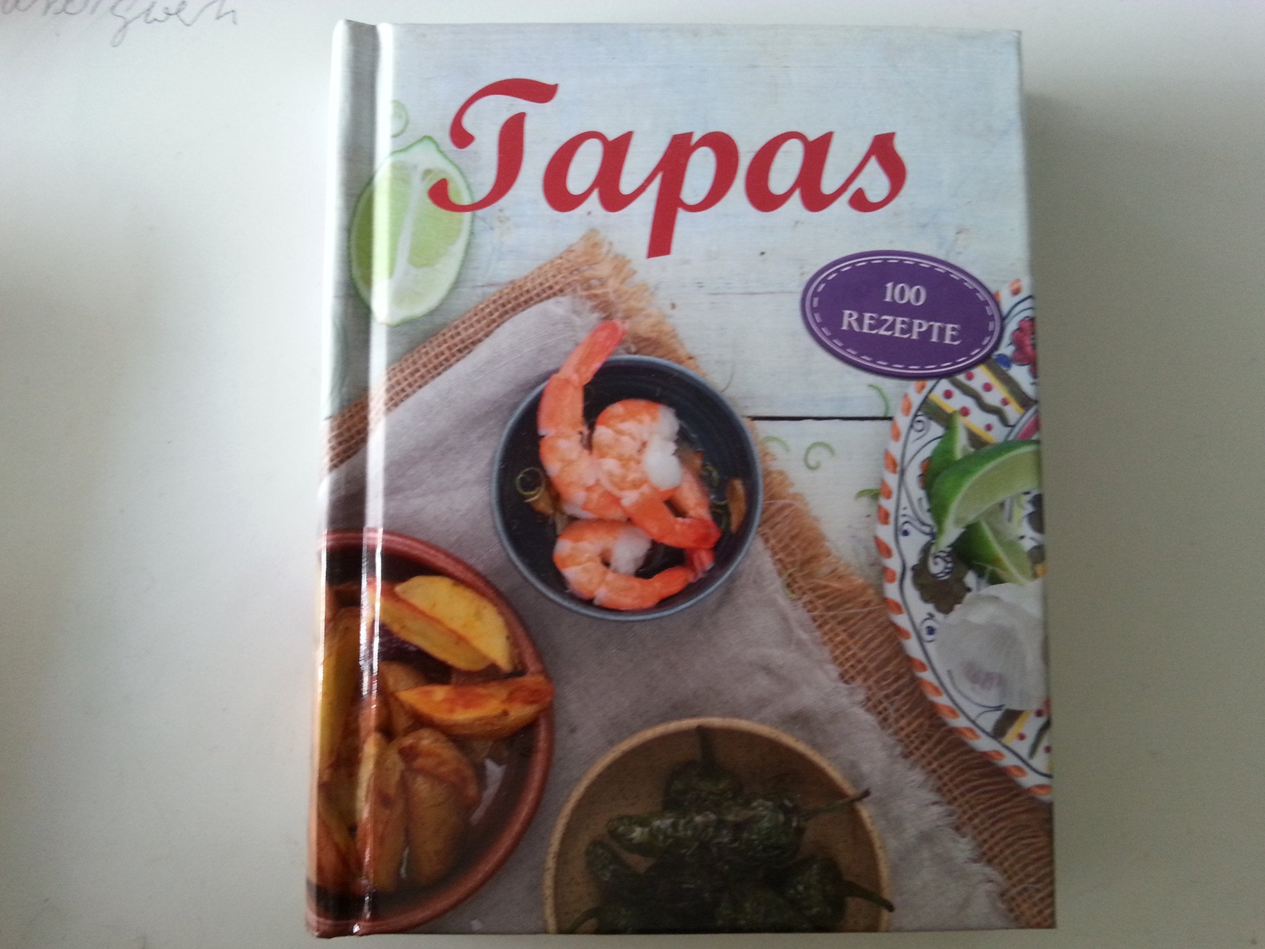 Tapas: 100 Rezepte Leisure, Home & Garden
