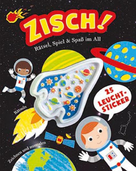 Zisch!: Rätsel, Spiel & Spaß im All: Zeichnen und ausmalen Non-fiction
