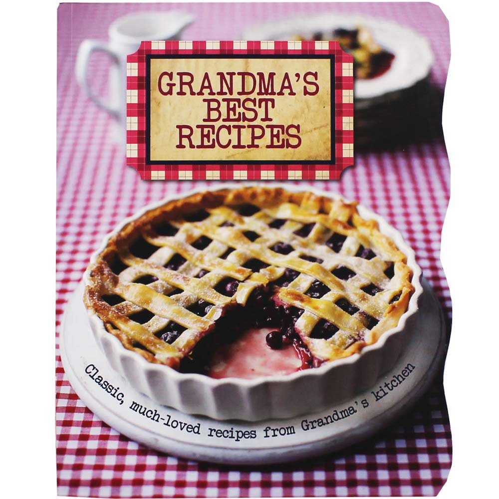 Grandma's Best Recipes Leisure, Home & Garden