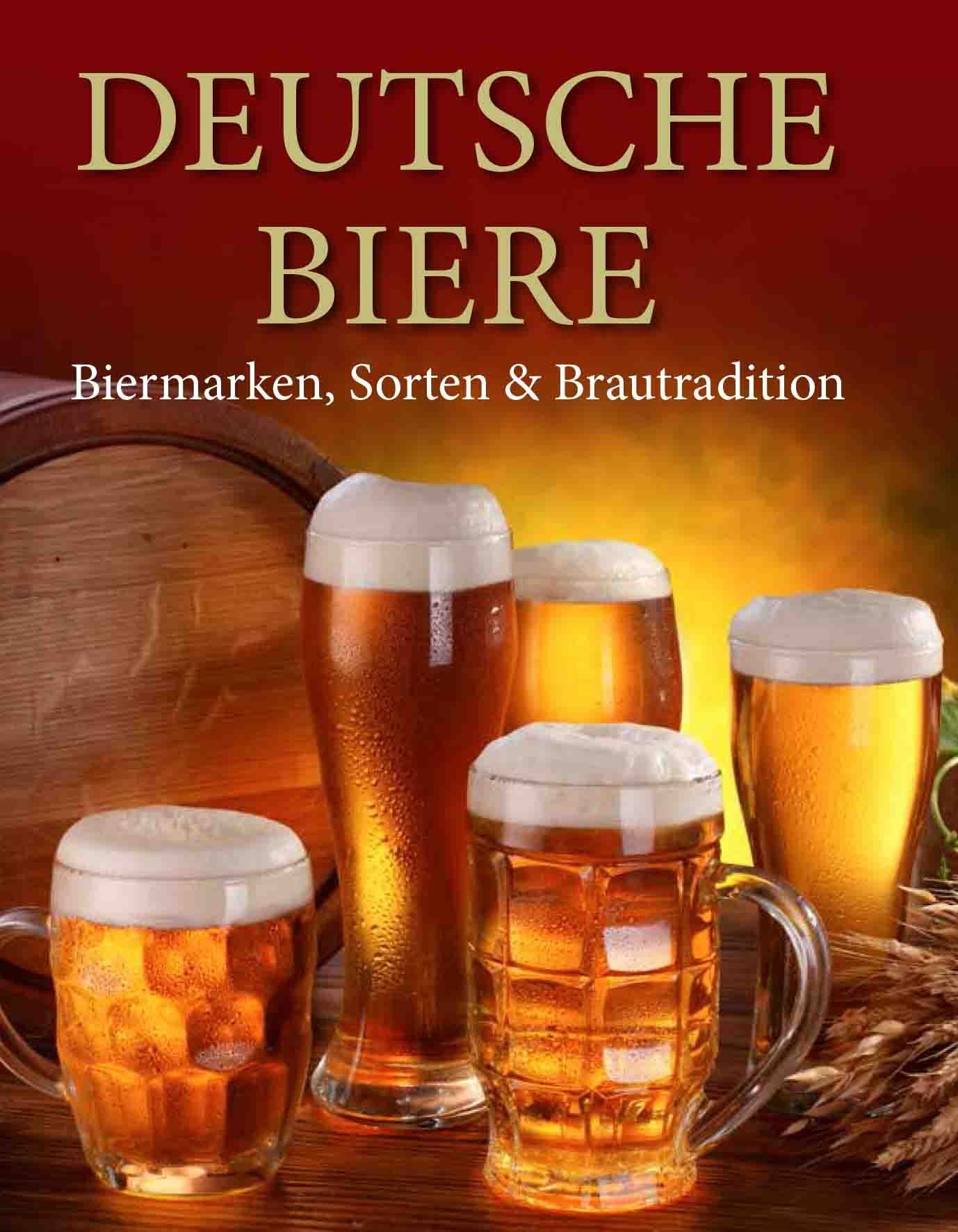 Deutsche Biere - Biermarken, Sorten & Brautradition Books