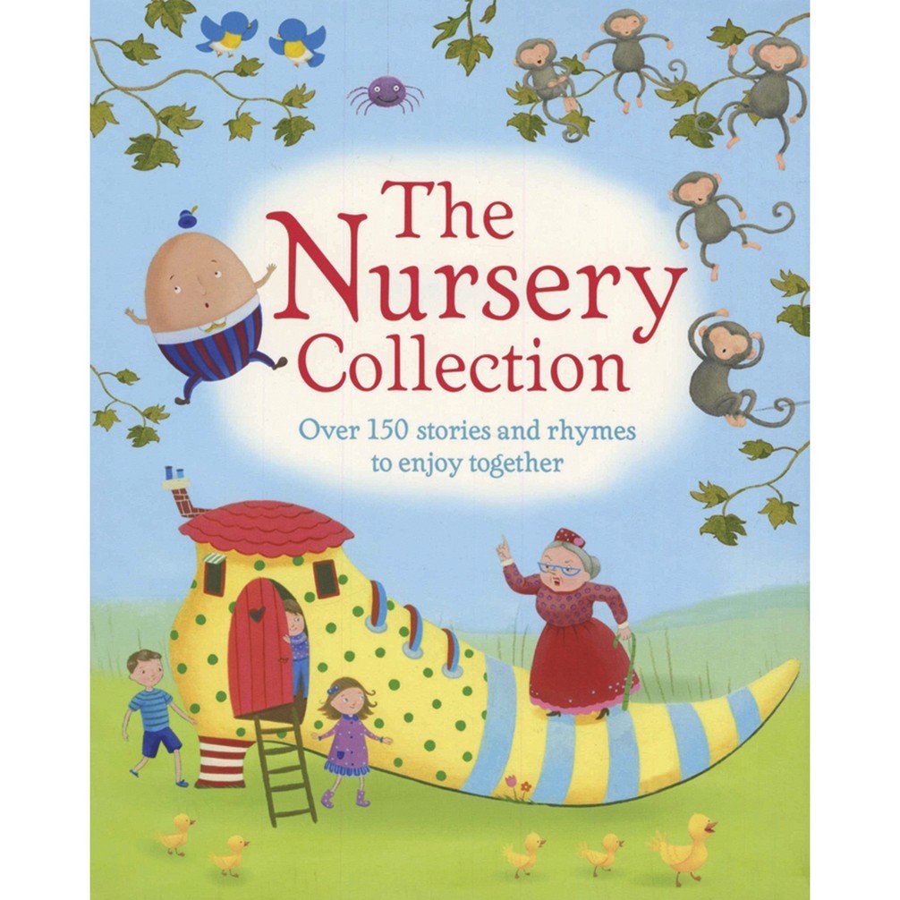 The Nursery Collection: Over 150 Stories and Rhymes to Enjoy Together! Novels & Short Stories