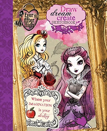 Ever After High Draw, Dream, Create Sketchbook: Where Your Imagination is Your Destiny Tiptoi & Games