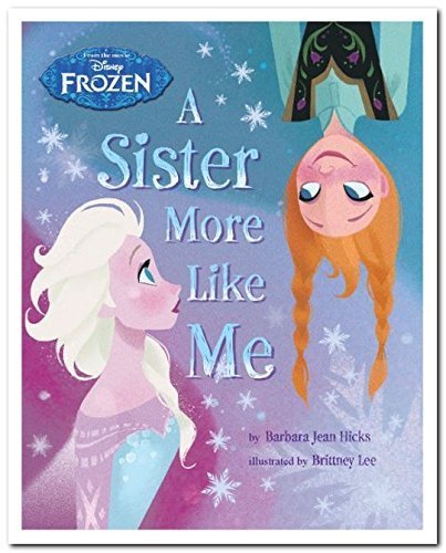 Disney Frozen a Sister More Like Me Novels & Short Stories