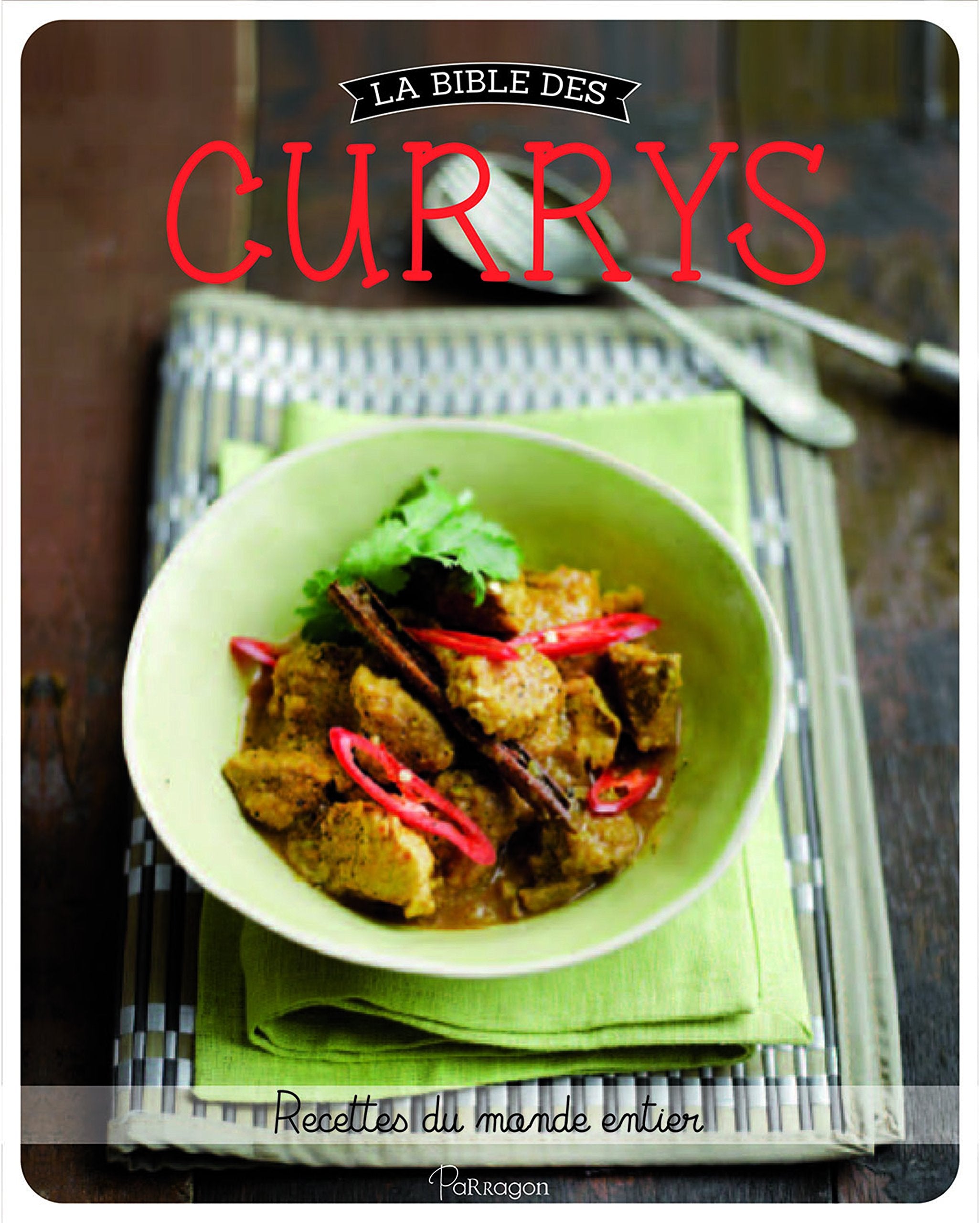 La bible des currys: Recettes du monde entier book