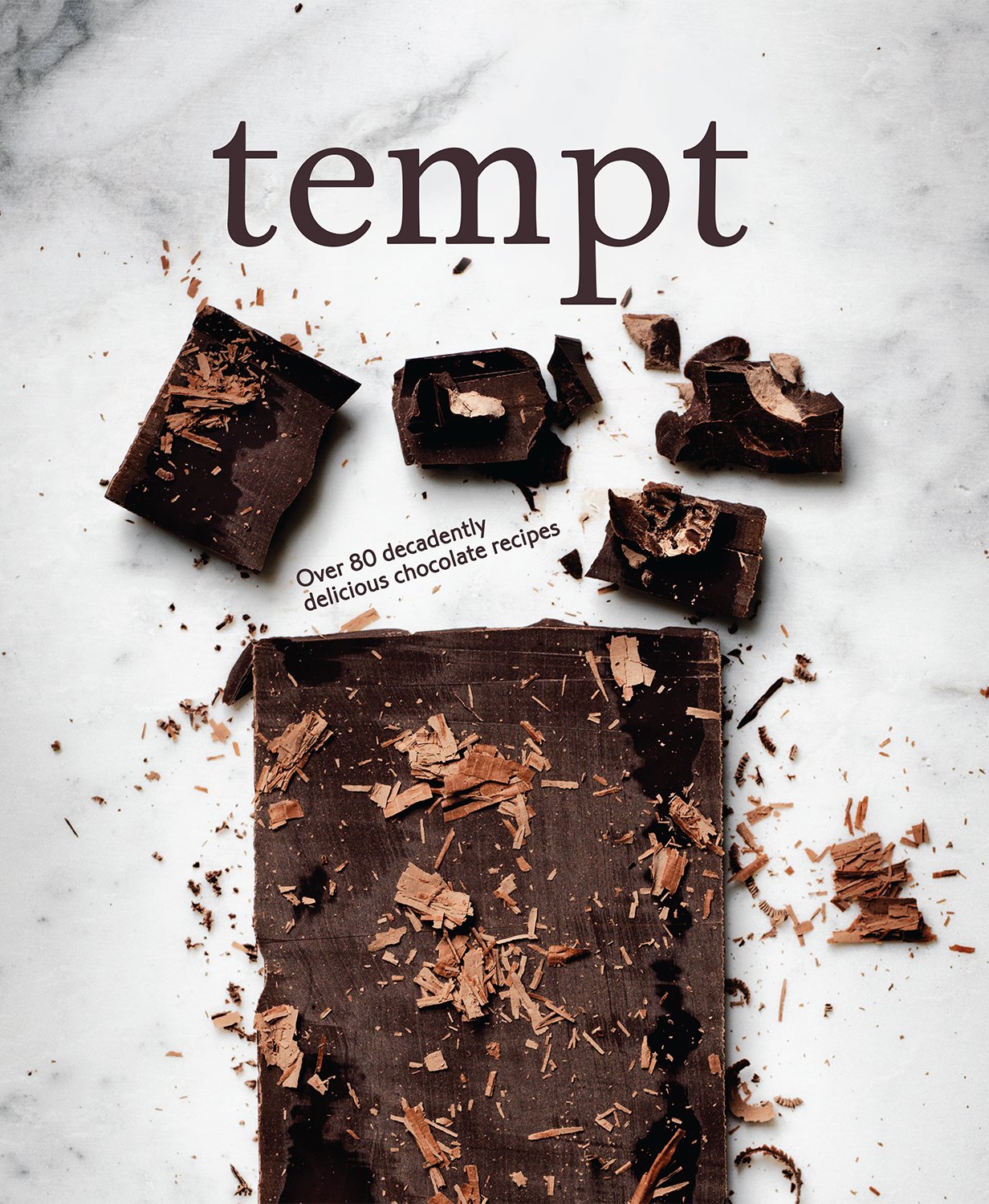 Tempt: Decadent and Delicious Chocolate Recipes Cooking & Enjoying