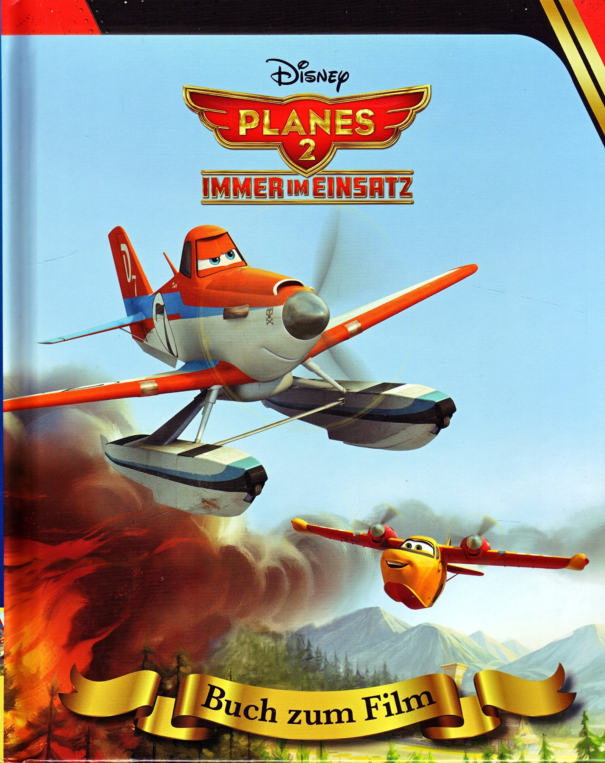Planes 2 Immer im Einsatz - Buch zum Film Books