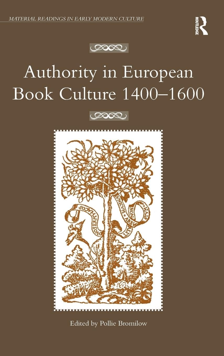 Authority in European Book Culture 1400-1600 Media & Communication