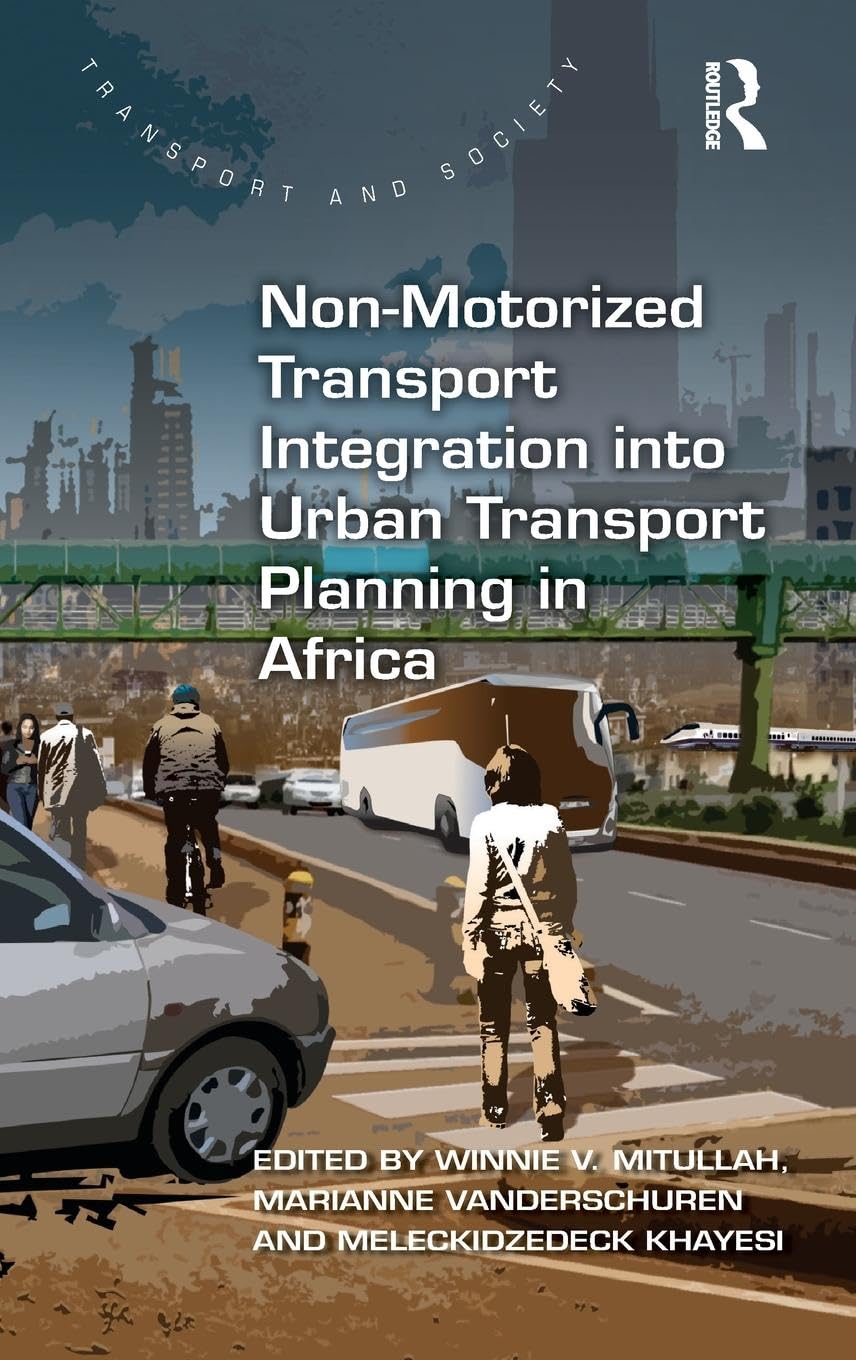 Non-Motorized Transport Integration into Urban Transport Planning in Africa Social Sciences