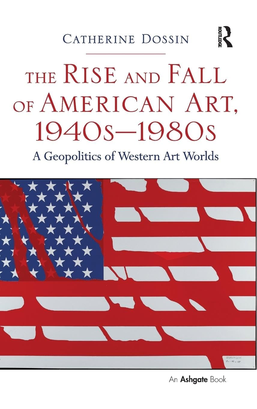 The Rise and Fall of American Art, 1940s-1980s Social Sciences