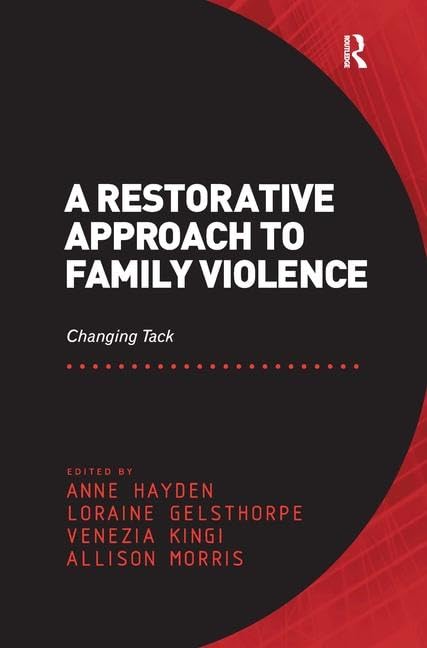 A Restorative Approach to Family Violence: Changing Tack Law