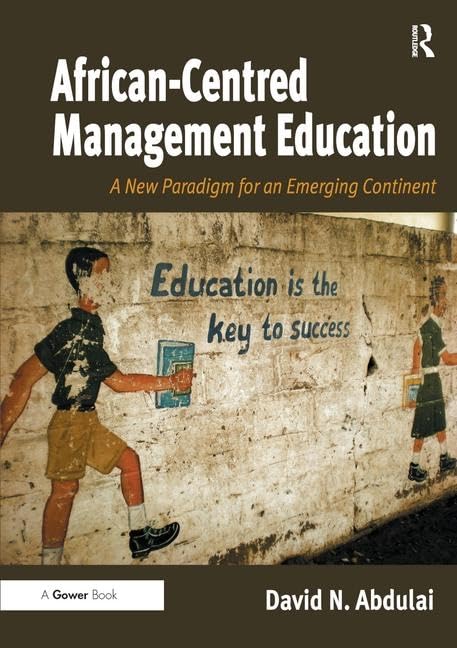African-Centred Management Education: A New Paradigm for an Emerging Continent International