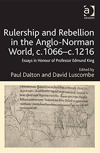 Rulership and Rebellion in the Anglo-Norman World, C.1066-C.1216: Essays in Honour of Professor Edmund King Books