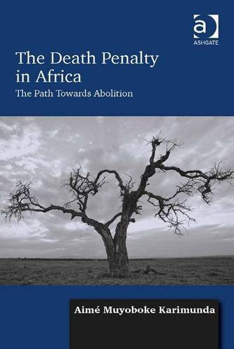 The Death Penalty in Africa: The Path Towards Abolition Books