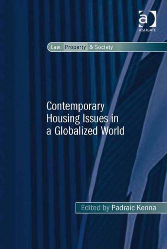 Contemporary Housing Issues in a Globalized World (Law, Property and Society) Books