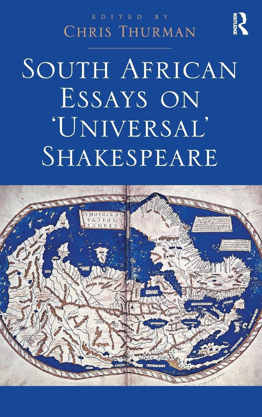 South African Essays on 'Universal' Shakespeare Drama