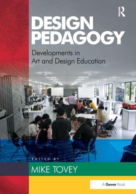 Design Pedagogy: Developments in Art and Design Education Business, Finance & Career