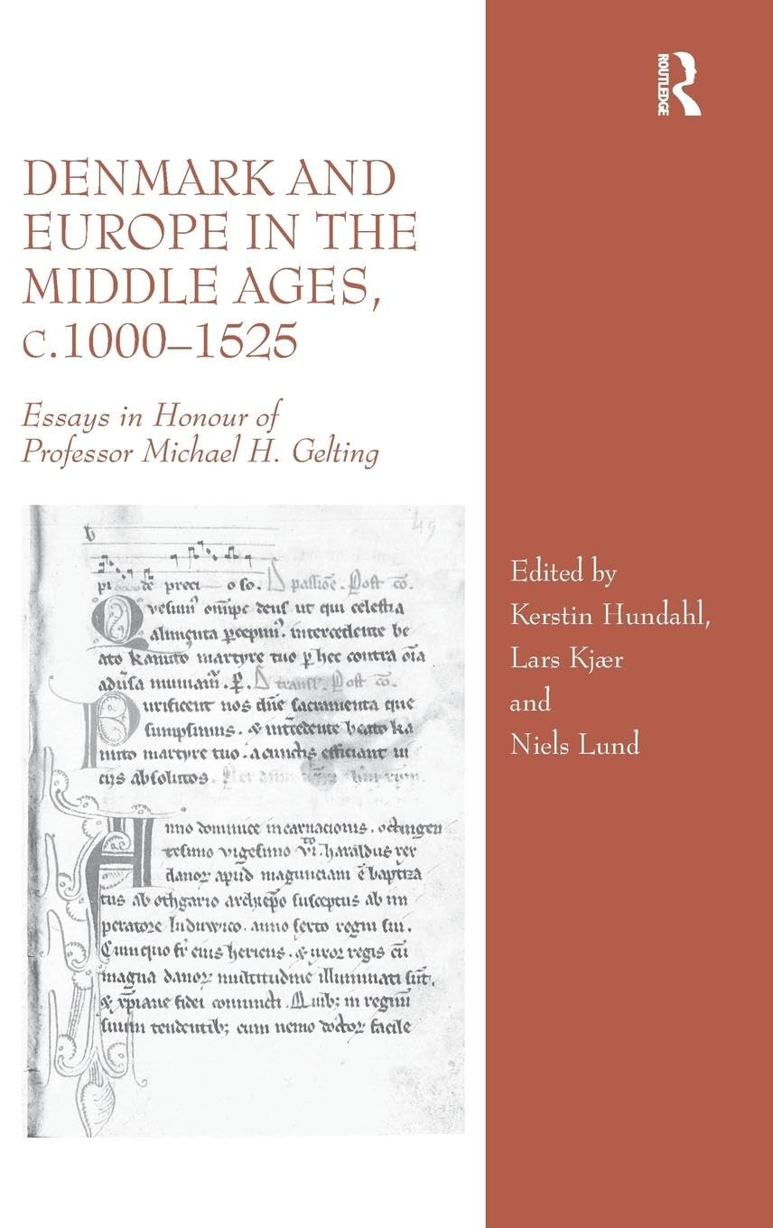 Denmark and Europe in the Middle Ages, c.1000¿1525 International