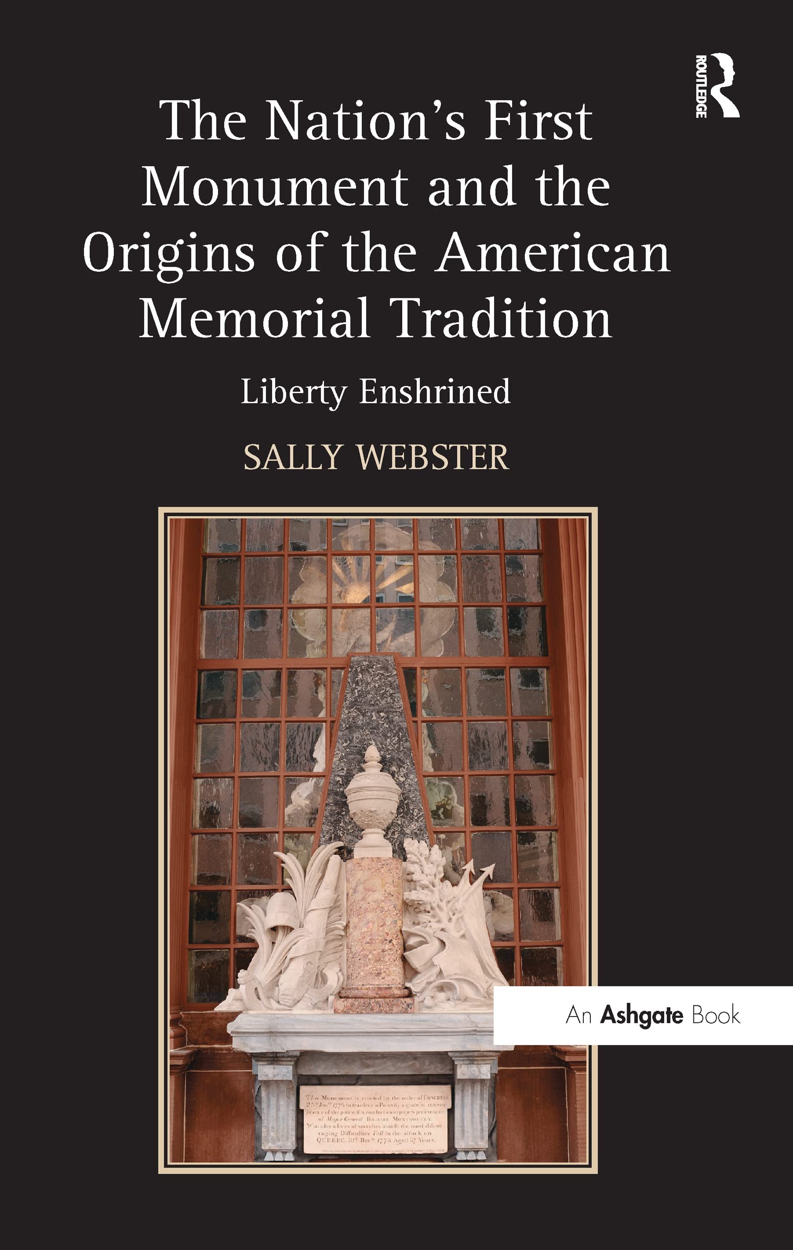 The Nation's First Monument and the Origins of the American Memorial Tradition Architecture