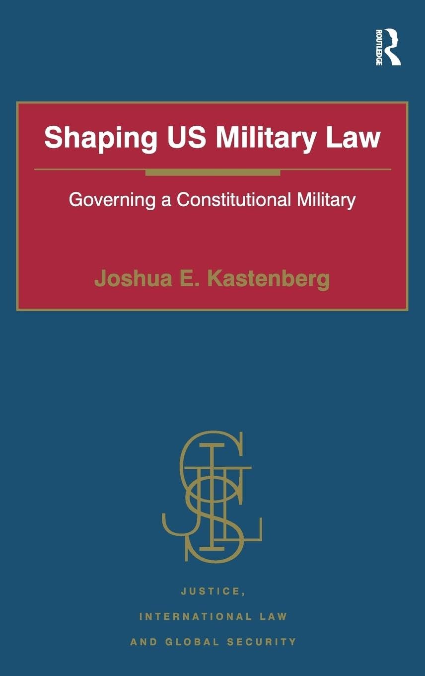 Shaping US Military Law Law