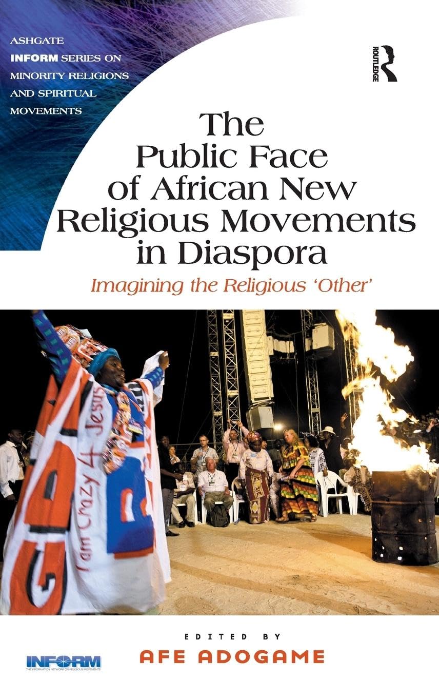 The Public Face of African New Religious Movements in Diaspora Books