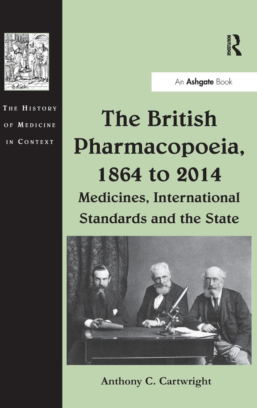 The British Pharmacopoeia, 1864 to 2014 Medicine