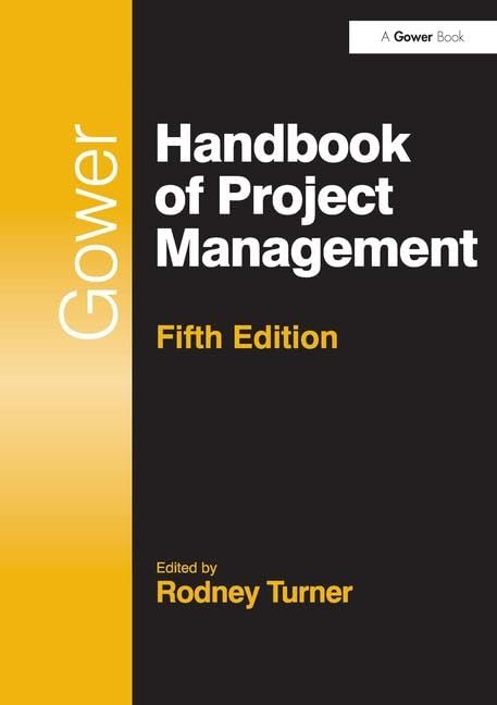 Gower Handbook of Project Management Business, Finance & Career