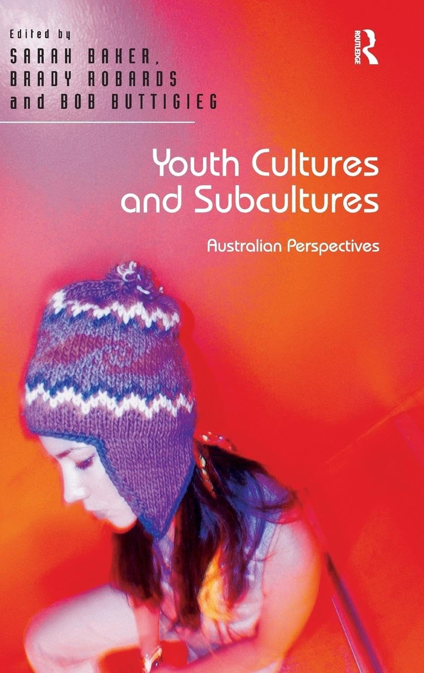 Youth Cultures and Subcultures Social Sciences