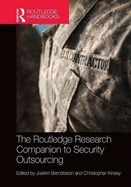 The Routledge Research Companion to Security Outsourcing Social Sciences