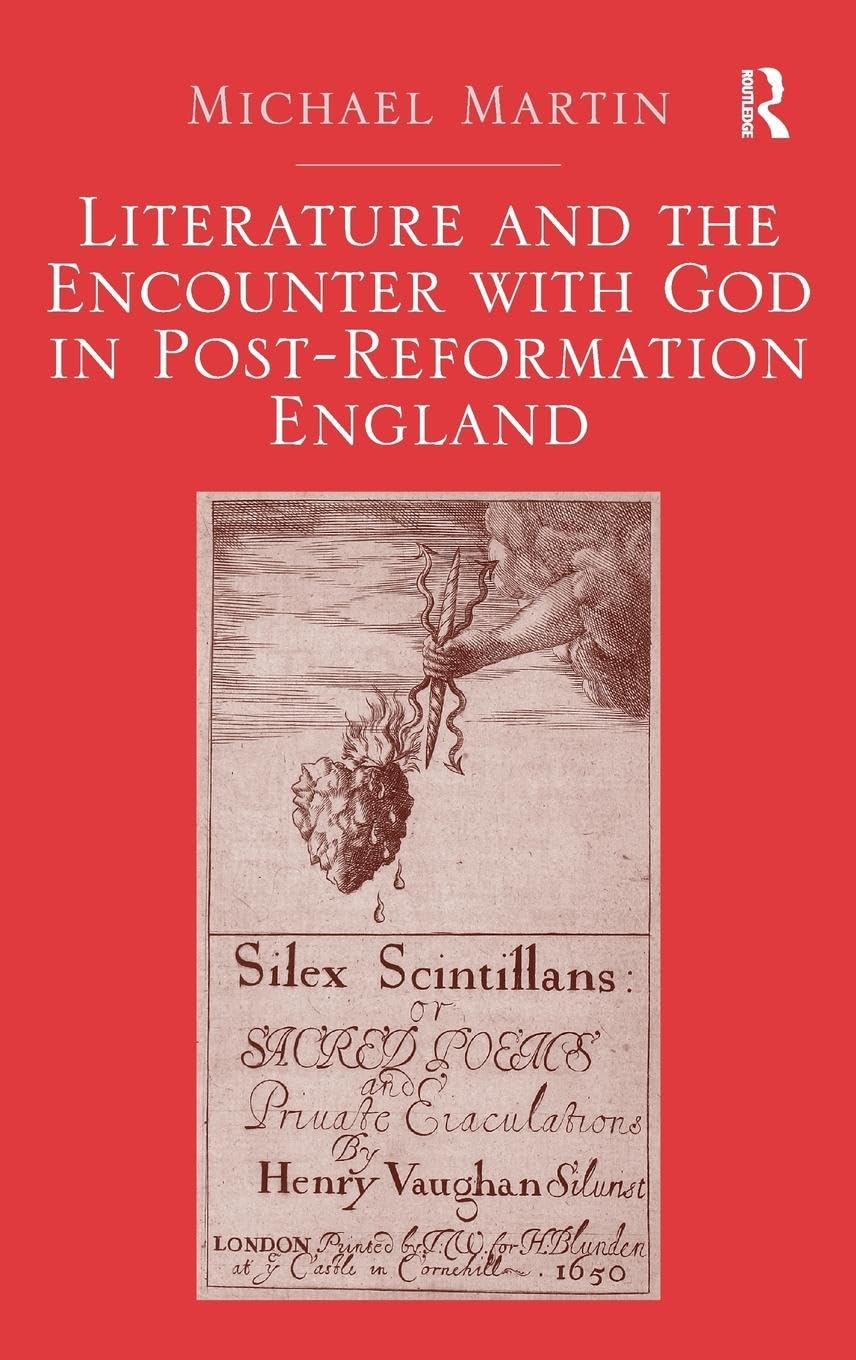Literature and the Encounter with God in Post-Reformation England Contemporary literature