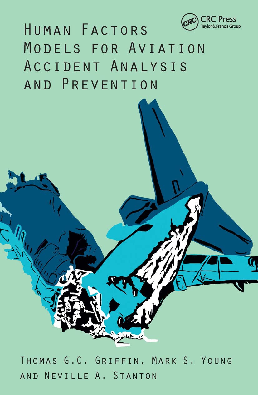 Human Factors Models for Aviation Accident Analysis and Prevention Social Sciences