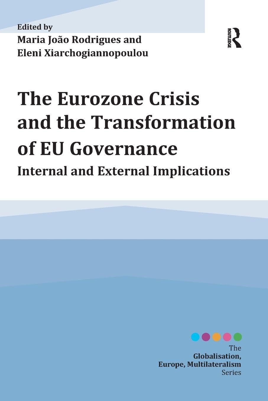 The Eurozone Crisis and the Transformation of EU Governance Law