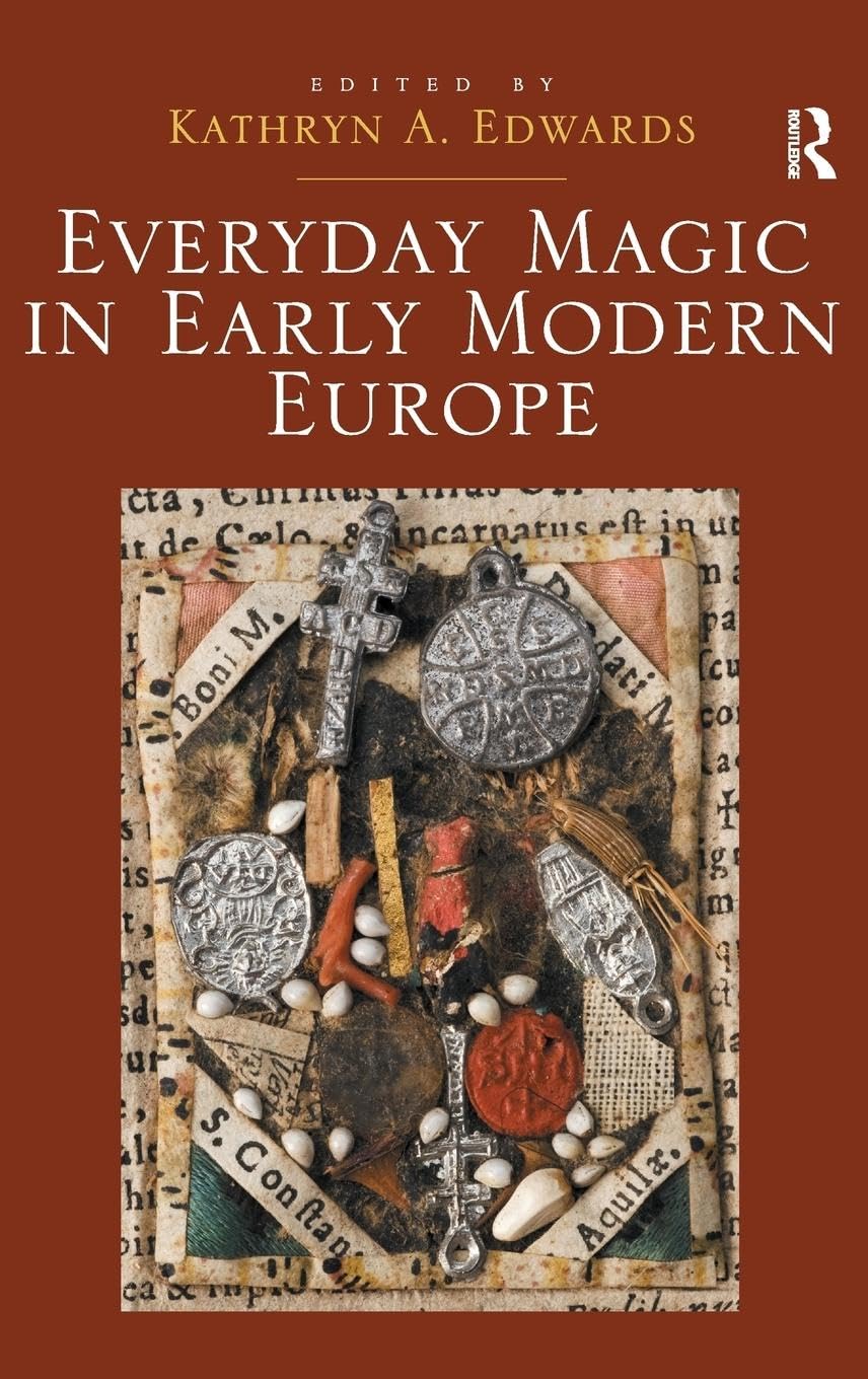 Everyday Magic in Early Modern Europe Business & Technology